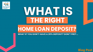What’s the right home loan deposit to have?
